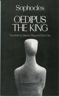 Book Cover for Oedipus the King by Sophocles, Stephen Berg, Diskin Clay