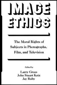 Book Cover for Image Ethics by Larry Gross, John Stuart Katz, Jay Ruby