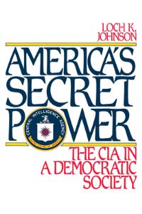 Book Cover for America's Secret Power by Loch K Johnson