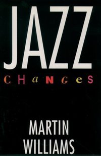 Book Cover for Jazz Changes by Martin Williams