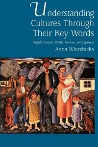 Book Cover for Understanding Cultures Through Their Key Words by Anna Wierzbicka