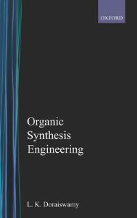 Book Cover for Organic Synthesis Engineering by L K Doraiswamy