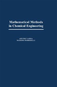Book Cover for Mathematical Methods in Chemical Engineering by Arvind Varma, Massimo Morbidelli