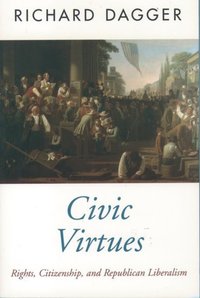 Book Cover for Civic Virtues by Richard Dagger