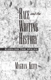 Book Cover for Race and the Writing of History by Maghan Keita