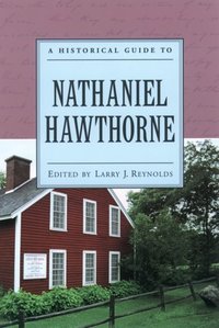 Book Cover for A Historical Guide to Nathaniel Hawthorne by Larry J Reynolds