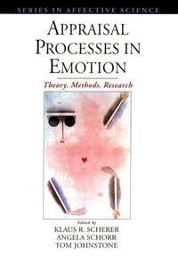 Book Cover for Appraisal Processes in Emotion by Klaus R Scherer, Angela Schorr, Tom Johnstone