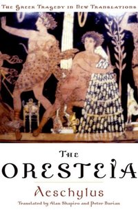 Book Cover for The Oresteia by Aeschylus, H A Shapiro, Peter Burian