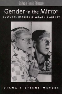 Book Cover for Gender in the Mirror by Diana T Meyers