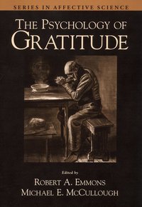 Book Cover for The Psychology of Gratitude by Robert A Emmons, Michael E McCullough