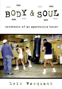 Book Cover for Body & Soul by Loïc J D Wacquant