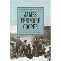 Book Cover for A Historical Guide to James Fenimore Cooper by Leland S Person