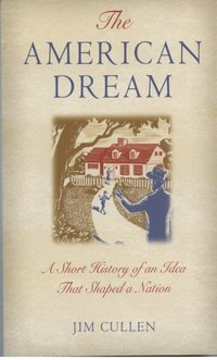 Book Cover for The American Dream by Jim Cullen