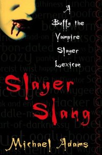 Book Cover for Slayer Slang by Michael Adams