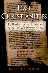 Book Cover for Lost Christianities by Bart D Ehrman