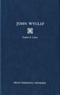 Book Cover for John Wyclif by Stephen E Lahey