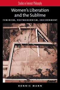Book Cover for Women's Liberation and the Sublime by Bonnie Mann