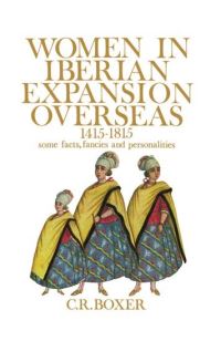 Book Cover for Women in Iberian Expansion Overseas, 1415-1815 by C R Boxer