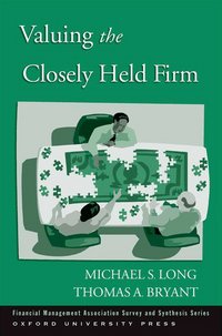 Book Cover for Valuing the Closely Held Firm by Michael S Long, Thomas A Bryant