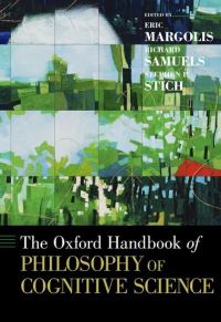 Book Cover for The Oxford Handbook of Philosophy of Cognitive Science by Eric Margolis, Richard Samuels, Stephen P Stich