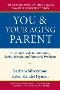 Book Cover for You & Your Aging Parent by Barbara Silverstone, Helen Hyman, Bob Morris