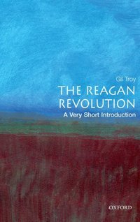 Book Cover for The Reagan Revolution by Gil Troy