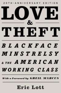 Book Cover for Love and Theft by Eric Lott
