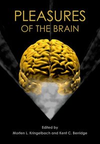 Book Cover for Pleasures of the Brain by Morten L Kringelbach, Kent C Berridge