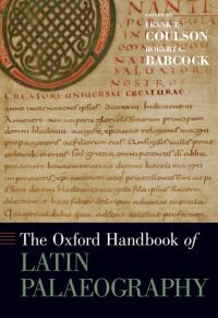 Book Cover for The Oxford Handbook of Latin Palaeography by Frank Distinguished Professor of Classics, Distinguished Professor of Classics, University of North Carolina at Chape Coulson