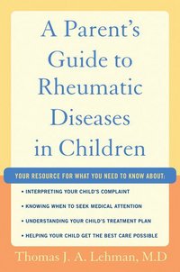 Book Cover for A Parent's Guide to Rheumatic Diseases in Children by Thomas J A Lehman