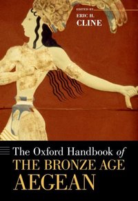 Book Cover for The Oxford Handbook of the Bronze Age Aegean (Ca. 3000-1000 BC) by Eric H Cline