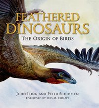 Book Cover for Feathered Dinosaurs by John A Long, Peter Schouten