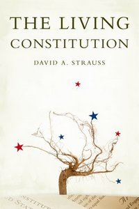 Book Cover for The Living Constitution by David A Strauss