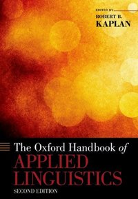 Book Cover for The Oxford Handbook of Applied Linguistics by Robert B Emeritus Professor, Emeritus Professor, University of Southern California Kaplan