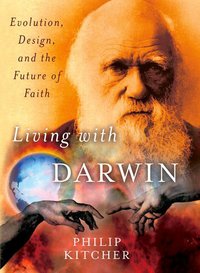 Book Cover for Living with Darwin by Philip Professor, Professor, Columbia University Kitcher