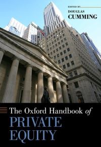 Book Cover for The Oxford Handbook of Private Equity by Douglas Professor and Ontario Research Chair, Professor and Ontario Research Chair, Schulich School of Business, York Cumming