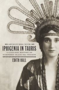 Book Cover for Adventures With Iphigenia in Tauris by Edith Hall
