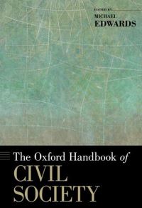 Book Cover for The Oxford Handbook of Civil Society by Michael Distinguished Senior Fellow, Distinguished Senior Fellow, Demos Edwards