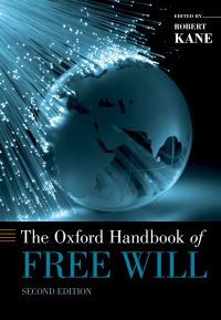 Book Cover for The Oxford Handbook of Free Will by Robert University Distinguished Teaching Professor of Philosophy Emeritus, University Distinguished Teaching Professor o Kane