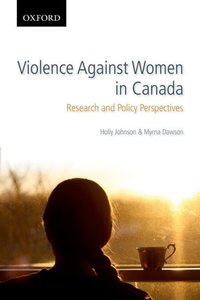 Book Cover for Violence Against Women in Canada by Holly Johnson, Myrna Dawson