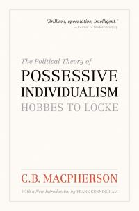 Book Cover for The Political Theory of Possessive Individualism by C B Macpherson