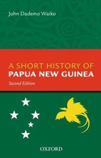Book Cover for A Short History of Papua New Guinea by John Waiko