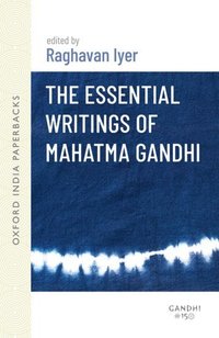 Book Cover for The Essential Writings of Mahatma Gandhi by Gandhi, Raghavan Iyer