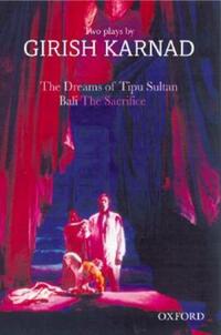 Book Cover for The Dreams of Tipu Sultan and Bali: The Sacrifice by Vinay Lal