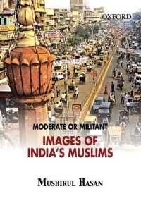 Book Cover for Moderate or Militant by Mushirul Hasan