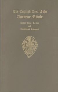 Book Cover for The English Text of the Ancrene Riwle, British Museum MS. Cotton Titus D. Xviii, Ed. F. M. Mack, and the Lanhydrock Fragment, Bodleian MS. Eng. The. C. 70, Ed. A. Zettersten by FM Mack