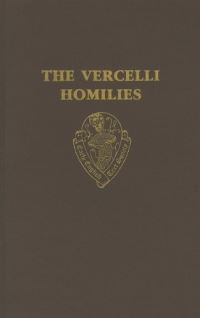 Book Cover for The Vercelli Homilies and Related Texts by D G Scragg, Early English Text Society