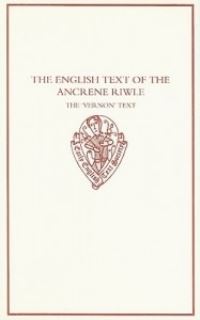 Book Cover for The 'Vernon' Text of Ancrene Riwle by Arne Zettersten, B Diensberg, Early English Text Society