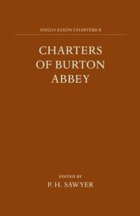 Book Cover for Charters of Burton Abbey by Burton Abbey, P H Sawyer, British Academy