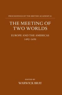 Book Cover for The Meeting of Two Worlds by Warwick Bray, British Academy